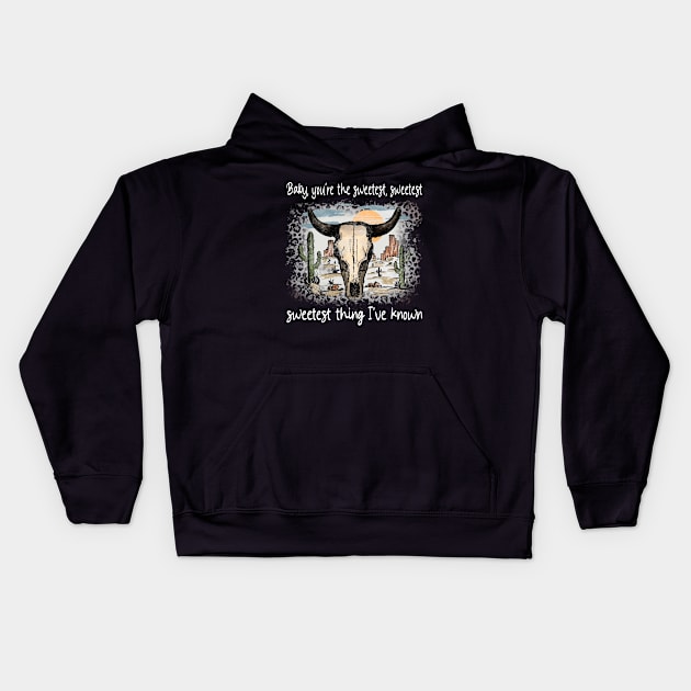 Baby, You're The Sweetest, Sweetest, Sweetest Thing I've Known Bull Skull Deserts Cactus Kids Hoodie by Beetle Golf